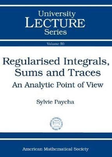 Regularised Integrals, Sums and Traces