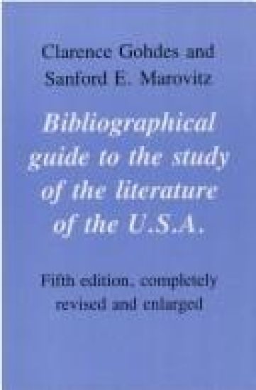 Bibliographical Guide to the Study of the Literature of the USA, 5th Ed., Revised and Enlarged