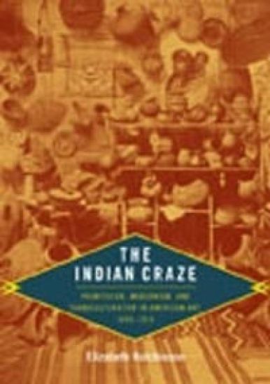 The Indian Craze – Elizabeth Hutchinson, kirjan kansikuva