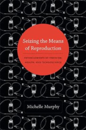 Seizing the Means of Reproduction