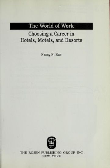 Choosing a Career in Hotels, Motels, and Resorts – Nancy N. Rue, kirjan kansikuva