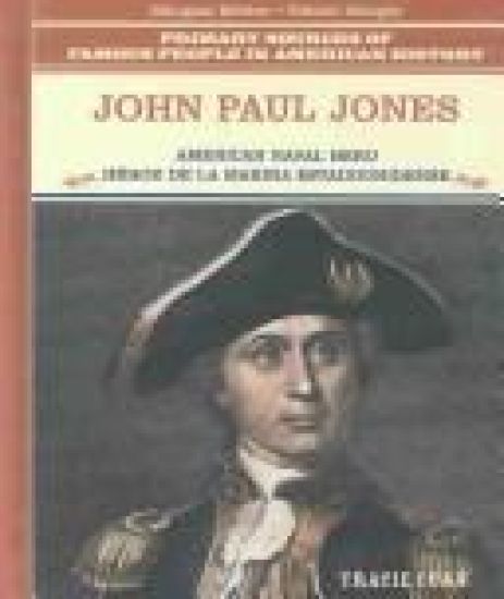 John Paul Jones: American Naval Hero / Héroe de la Marina Estadounidense