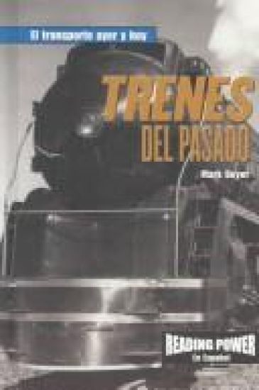 Trenes del Pasado (Trains of the Past)
