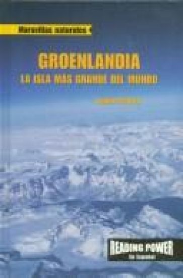 Groenlandia: La Isla Más Grande del Mundo (Greenland: World's Largest Island) = Greenland