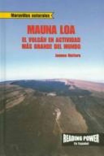 Mauna Loa: El Volcan En Actividad Más Grande del Mundo (Mauna Loa: World's Largest Active Volcano) = Mauna Loa
