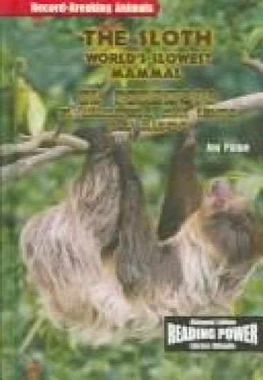The Sloth / El Perezoso: The World's Slowest Mammal / El Mamífero Más Lento del Mundo