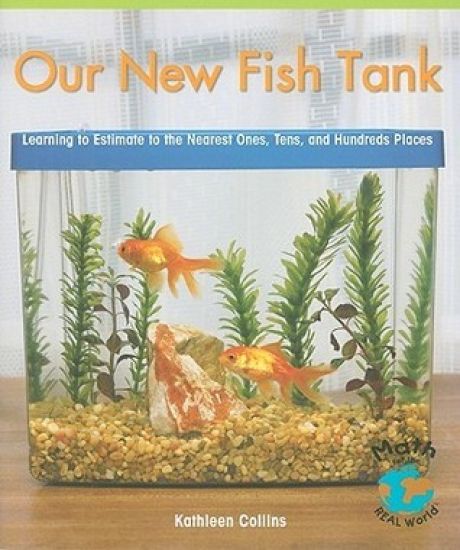Our New Fish Tank: Learning to Estimate to the Nearest Ones, Tens, and Hundreds Places