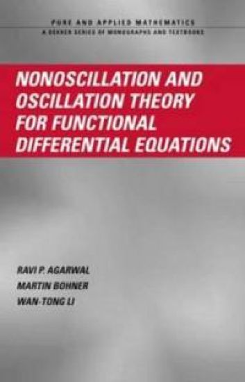 Nonoscillation and Oscillation Theory for Functional Differential Equations – Ravi P. Agarwal, kirjan kansikuva