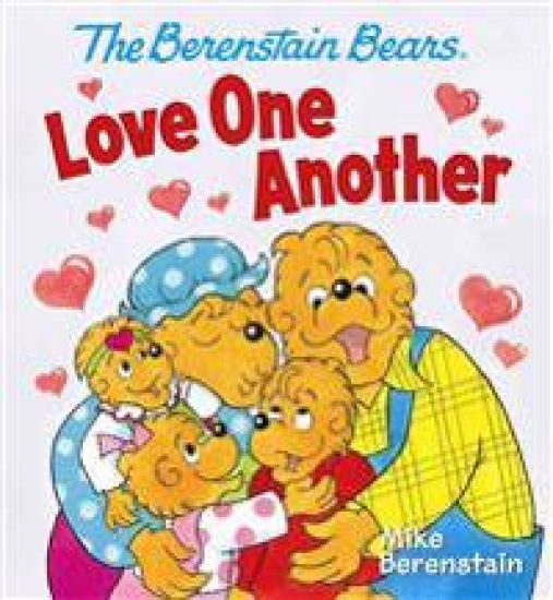 The Berenstain Bears Love One Another