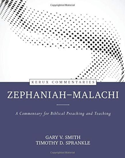 Zephaniah––Malachi – A Commentary for Biblical Preaching and Teaching