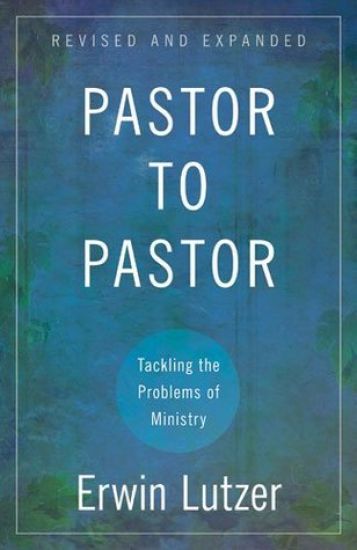 Pastor to Pastor – Tackling the Problems of Ministry
