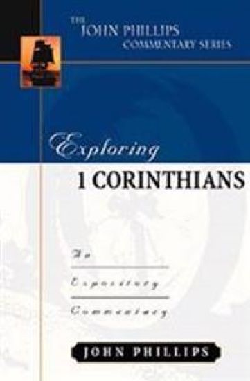 Exploring 1 Corinthians – An Expository Commentary