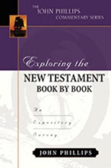 Exploring the New Testament Book by Book – An Expository Survey