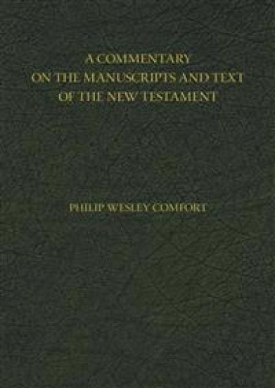 A Commentary on the Manuscripts and Text of the New Testament