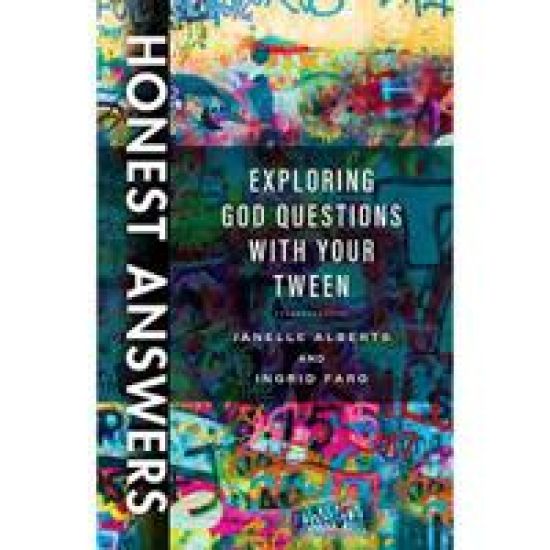 Honest Answers – Exploring God Questions with Your Tween