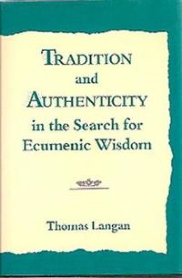 Tradition and Authenticity in the Search for Ecumenic Wisdom