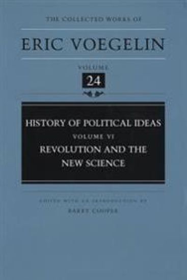 History of Political Ideas, Volume 6 (Cw24): Revolution and the New Science