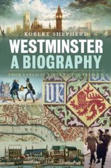 Westminster: A Biography