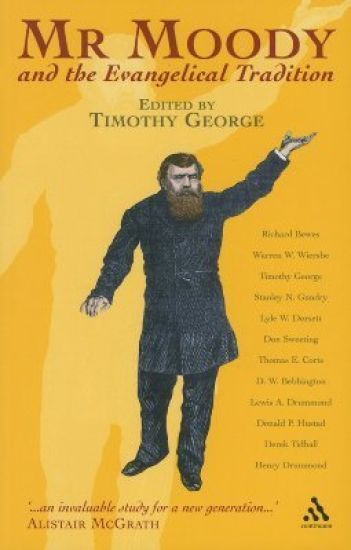 Mr. Moody and the Evangelical Tradition