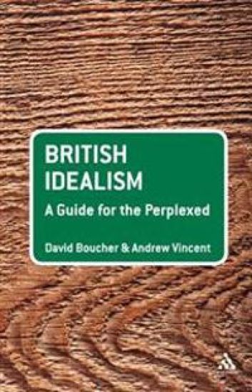 British Idealism: A Guide for the Perplexed