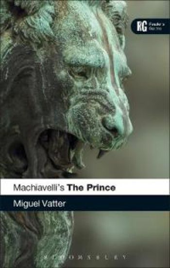 Machiavelli's 'The Prince' – Miguel Vatter, kirjan kansikuva