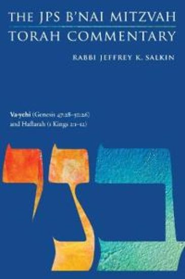 Va-yehi (Genesis 47:28-50:26) and Haftarah (1 Kings 2:1-12)