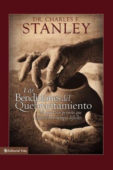 Las bendiciones del quebrantamiento / The Blessings of Brokenness