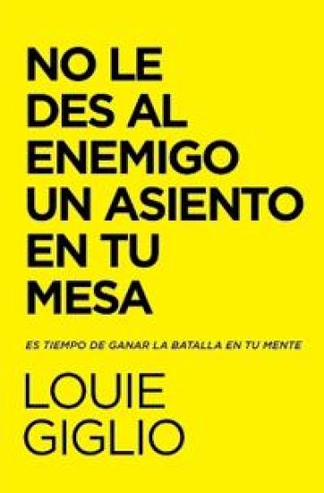 No le des al enemigo un asiento en tu mesa Softcover Don't Give the Enemy a Seat at Your Table