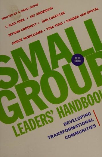 Small Group Leaders` Handbook – Developing Transformational Communities