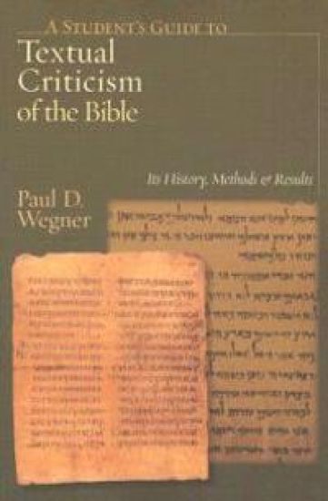 A Student's Guide to Textual Criticism of the Bible: Its History, Methods and Results