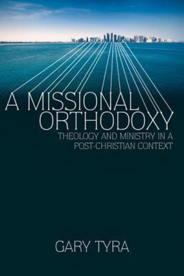 A Missional Orthodoxy