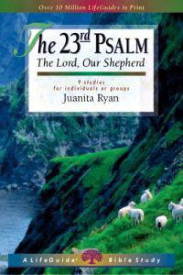 The 23rd Psalm: The Lord, Our Shepherd