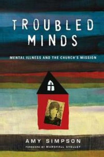 Troubled Minds – Mental Illness and the Church`s Mission