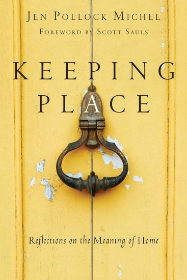 Keeping Place – Reflections on the Meaning of Home