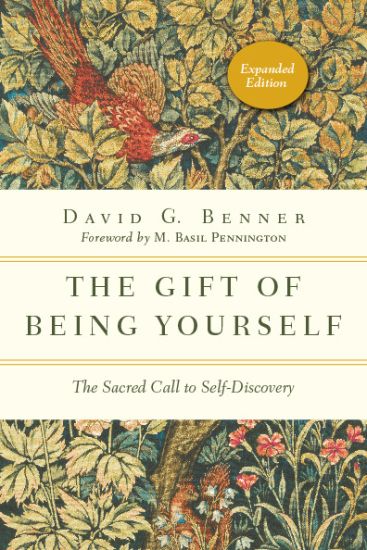 The Gift of Being Yourself – The Sacred Call to Self–Discovery