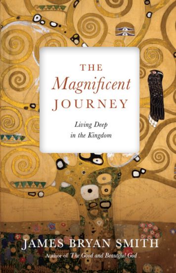 The Magnificent Journey – Living Deep in the Kingdom