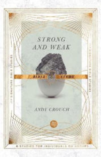 Strong and Weak Bible Study