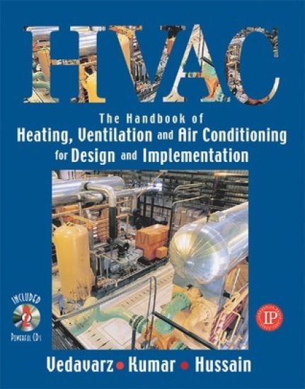 The Handbook of Heating, Ventilation and Air Conditioning (HVAC) for Design and Implementation