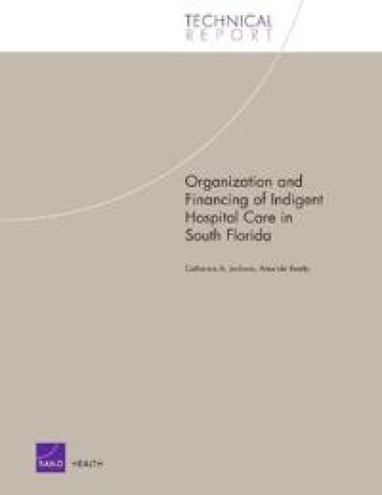 Organization and Financing of Hospital Care for Indigents in South Florida
