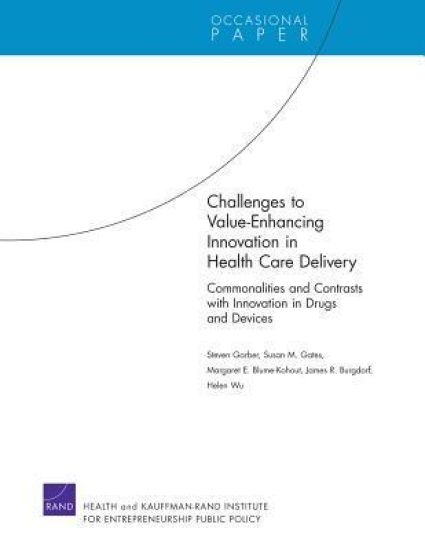 Challenges to Value-Enhancing Innovation in Health Care Delivery