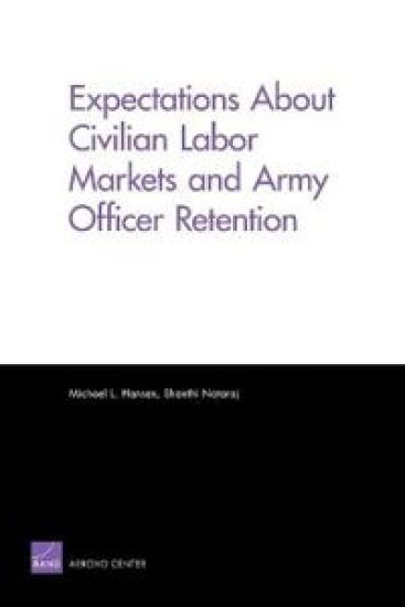 Expectations About Civilian Labor Markets and Army Officer Retention