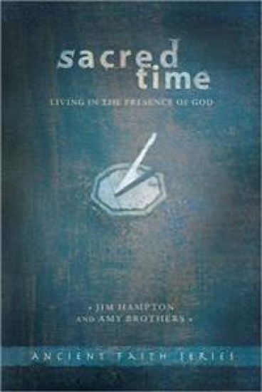 Sacred Time: Living in the Presence of God