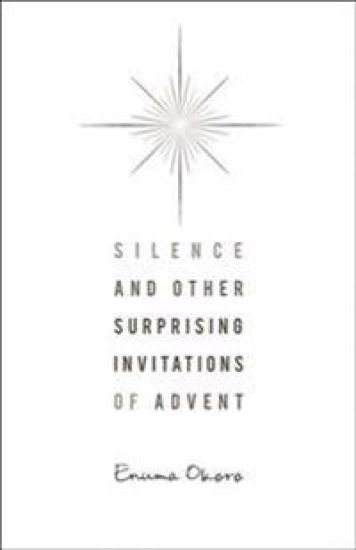 Silence and Other Surprising Invitations of Advent