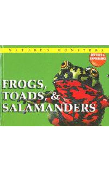 Frogs, Toads, & Salamanders