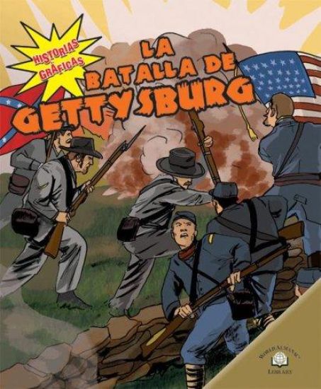 La Batalla de Gettysburg (the Battle of Gettysburg)