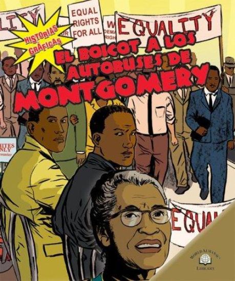 El Boicot a Los Autobuses de Montgomery (the Montgomery Bus Boycott) = The Montgomery Bus Boycott