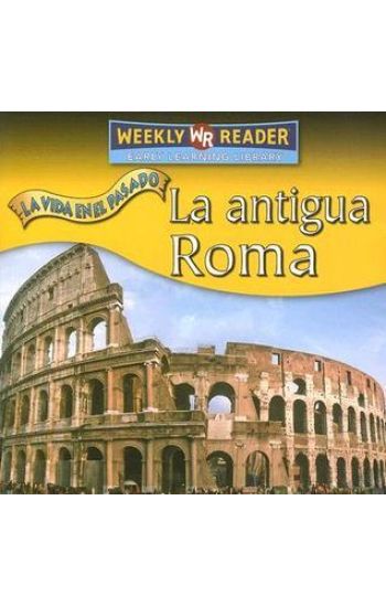 La Antigua Roma (Ancient Rome)
