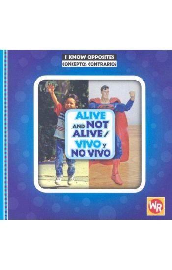 Alive and Not Alive / Vivo Y No Vivo