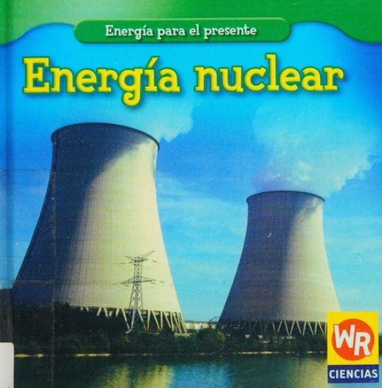 Energía Nuclear (Nuclear Power)