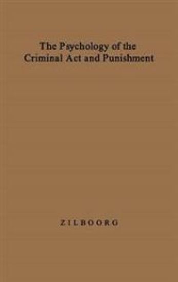 The Psychology of the Criminal Act and Punishment.